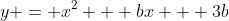 y = x^2 + bx + 3b