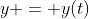 y = y(t)