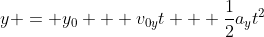 y = y_0 + v_{0y}t + \frac{1}{2}a_yt^2