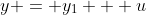 y = y_1 + u