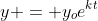 y = y_oe^{kt}