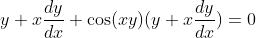 y+x\frac{dy}{dx}+\cos(xy)(y+x\frac{dy}{dx})=0