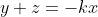 y+z=-kx