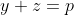 y+z=p