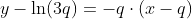 y-\ln(3q)=-q\cdot(x-q)~\implies~y-\ln(3q)=-p \cdot x + q^2