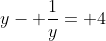 y- \frac{1}{y}= 4