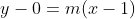 y-0=m(x-1)