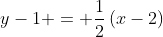 y-1 = \frac{1}{2}\left(x-2\right)