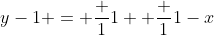 y-1 = \frac {1}{1+ \frac {1}{1-x}}