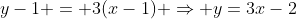 y-1 = 3(x-1) \Rightarrow y=3x-2