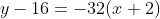 y-16=-32(x+2)