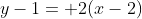 y-1= 2(x-2)