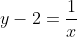 y-2=\frac{1}{x}