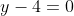 y-4=0