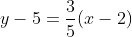 y-5=\frac{3}{5}(x-2)