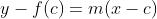 y-f(c)=m(x-c)