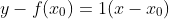y-f(x_0)=1(x-x_0)