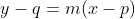 y-q=m(x-p)