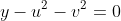 y-u^2-v^2=0