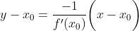 y-x_0=\frac{-1}{f'(x_0)}\bigg(x-x_0\bigg)
