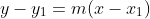 y-y_{1}=m(x-x_{1})
