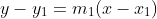 y-y_1=m_1(x-x_1)