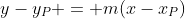 y-y_P = m(x-x_P)