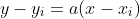 y-y_i=a(x-x_i)