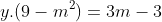 y.(9-m^2)=3m-3