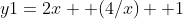 y1=2x +(4/x) +1