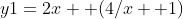 y1=2x +(4/x +1)