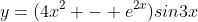 y=(4x^2 - e^{2x})sin3x
