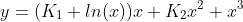 y=(K_1+ln(x))x+K_2x^2+x^3