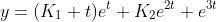 y=(K_1+t)e^t+K_2e^{2t}+e^{3t}