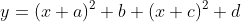 y=(x+a)^2+b+(x+c)^2+d