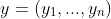 y=(y_{1},...,y_{n})