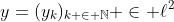y=(y_k)_{k \in \mathbb{N}} \in \ell^2