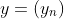 y=(y_n)