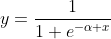 y=\dfrac{1}{1+e^{-\alpha x}}