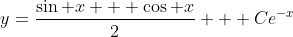 y=\frac{\sin x + \cos x}{2} + Ce^{-x}