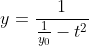 y=\frac{1}{\frac{1}{y_0}-t^2}