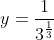 y=\frac{1}{3^\frac{1}{3}}
