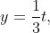 y=\frac{1}{3}t,