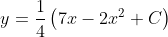 y=\frac{1}{4}\left(7x-2x^2+C\right)