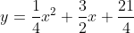 y=\frac{1}{4}x^2+\frac{3}{2}x+\frac{21}{4}