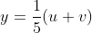 y=\frac{1}{5}(u+v)