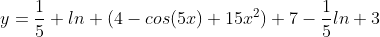 y=\frac{1}{5} ln (4-cos(5x)+15x^2)+7-\frac{1}{5}ln 3
