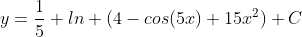y=\frac{1}{5} ln (4-cos(5x)+15x^2)+C