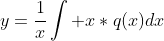 y=\frac{1}{x}\int x*q(x)dx