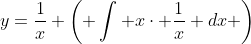 y=\frac{1}{x} \left( \int x\cdot \frac{1}{x} dx \right)